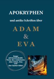 Buch: Apokryphen und antike Schriften über Adam und Eva, Garten Eden. Außerbiblische, jahrtausendalte Texte des Judentums. Leben Adams und Evas, Jübiläenbuch, Adams Apokalypse